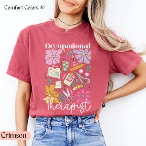 Comfort Colors® OT Shirt, Occupational Therapist Gift, Cute Floral Therapist Tee, OT Graduation Shirt, Occupational Therapy Shirt