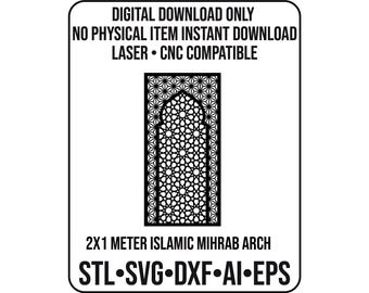 May include: A black and white digital download design featuring an Islamic Mihrab arch. The design is laser and CNC compatible, with the text "DIGITAL DOWNLOAD ONLY" and "NO PHYSICAL ITEM INSTANT DOWNLOAD". The design is 2x1 meter and includes STL, SVG, DXF, AI, and EPS file formats.