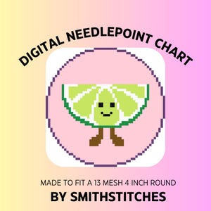May include: Digital needlepoint chart featuring a pixelated lime with a smiling face and legs. The chart is made to fit a 13 mesh, 4 inch round canvas.  "DIGITAL NEEDLEPOINT CHART" and "BY SMITHSTITCHES" are written in black text.