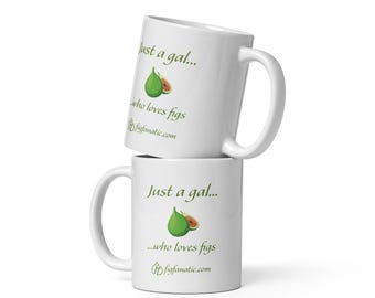 Nur ein Mädchen, das Feigen liebt - Weißer glänzender Becher