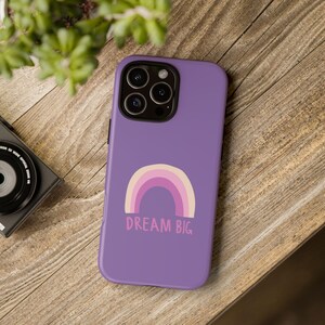 Dream Big Rainbow Phone Case: Inspirational Tough Phone Cover