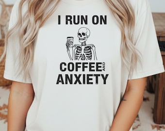 I Run on Coffee and Anxiety PNG, Skeleton Mom SVG, Sarcastic Humor Design, Sublimation File, Digital Download