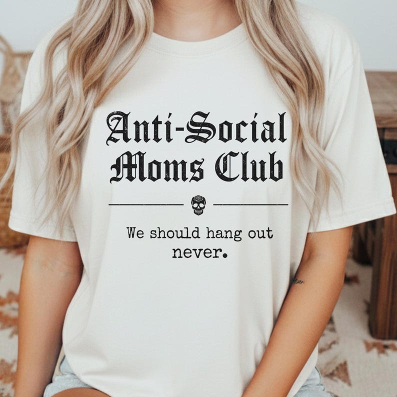 Anti-Social Moms Club PNG, Sarcastic Mom SVG, Funny Introvert Quote, Goth Mom Design, Sublimation File, Digital Download image 1