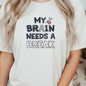 My Brain Needs a Break PNG, Funny Mental Health Sublimation,  Humorous Stress Relief Shirt, Tired Brain Design, Digital Download