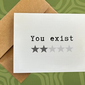 birthday card / you exist / funny birthday card / just because card / snarky card / sarcastic card / for him / her / friend / blank card