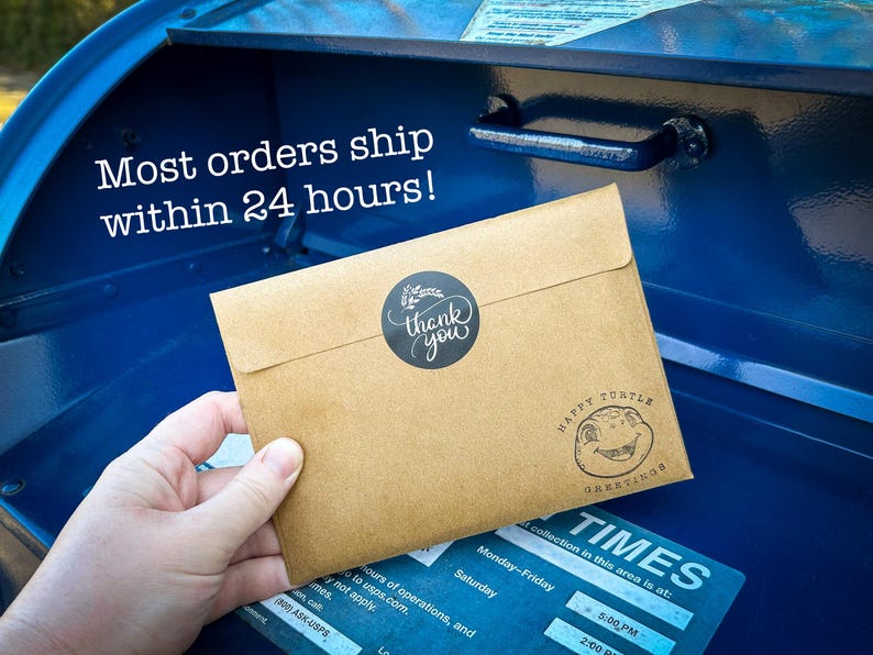 May include: A brown paper envelope with a "thank you" sticker and a "Happy Turtle Greetings" stamp. The envelope is being placed in a blue mailbox. The text "Most orders ship within 24 hours!" is visible on the mailbox.