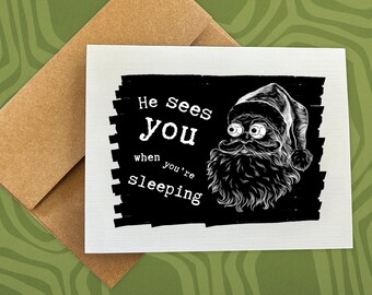 funny christmas card / he sees you when you're sleeping / christmas gift / christmas present / santa / funny card / gift for him / for her