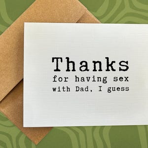 mother&#39;s day card / thanks for having sex with dad, i guess / gift for mom / mom day present / mother&#39;s day gift / snarky card / blank card