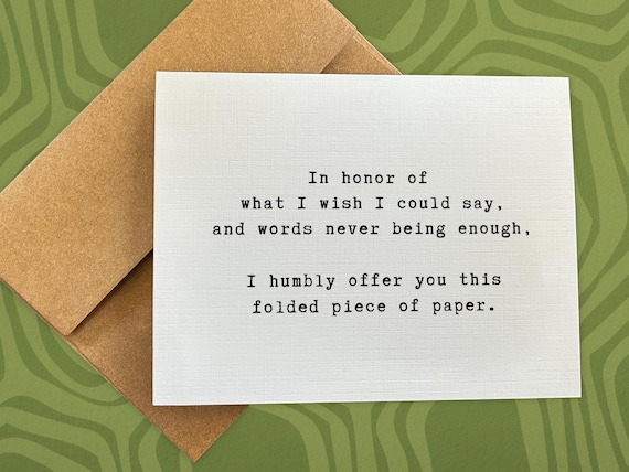 Sympathy Card / in Honor of What I Wish I Could Say and Words