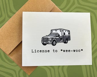 new emt graduation card / license to *wee-woo* / gift for emt / emergency service worker / first responder / graduation 2026 / paramedic