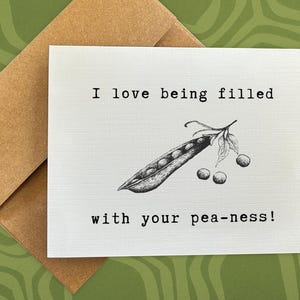 anniversary card / i love being filled with your pea-ness / greeting card for him / romantic card / sexy card / funny anniversary card