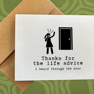 mother&#39;s day card / thanks for the life advice I heard through the door / gift for mom / mom day present / mother&#39;s day gift / blank card