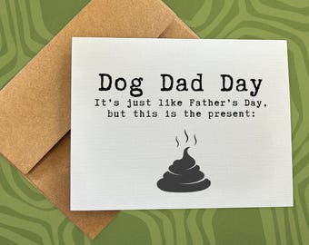 father's day card / dog dad day / snarky card / dog dad / pet parent gift / funny father's day card / sarcastic card / card from pet