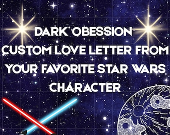 Personalized Star Wars Fanfic Love Letter | Dark Obsession (Digital PDF or Physical Copy)