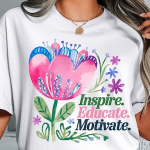Boho Floral Teacher PNG, Inspire Educate Motivate Png