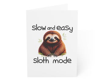 Sloth Mode Greeting Card | Slow and Easy Cute Sloth Art | Blank Inside | Single Card