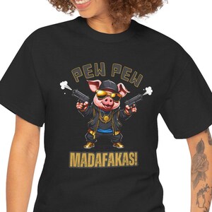 Pew Pew Madafukas Pig T-Shirt
