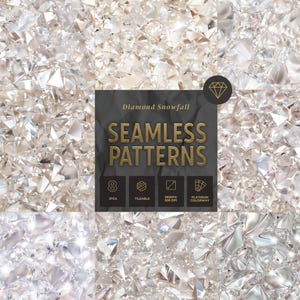 May include: A collection of eight seamless patterns with a diamond theme. The patterns feature a sparkling, crystalline design in shades of white and silver. The image includes text that reads "Diamond Snowfall" and "Seamless Patterns".