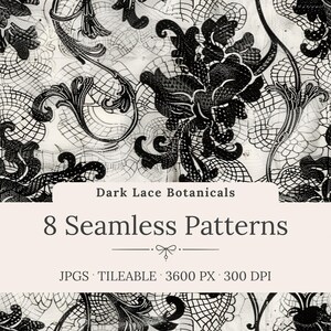 Könnte beinhalten: Eine digitale Grafik mit einem botanischen Spitzenmuster in Schwarz auf weißem Hintergrund. Der Text lautet: Dark Lace Botanicals, 8 Seamless Patterns, JPGS, TILEABLE, 3600 PX, 300 DPI. Das Design enthält komplexe Blumen- und Netzmotive.