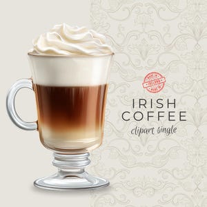 Peut inclure: Un verre de café irlandais avec une garniture de crème fouettée. Le café est composé de couches avec une couleur crème claire en bas, un milieu brun foncé et une mousse blanche sur le dessus. Le texte indique "Irish Coffee clipart single."