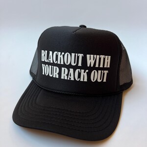 Blackout With Your Rack Out Trucker Hat - Funny Trucker Hats - Etsy