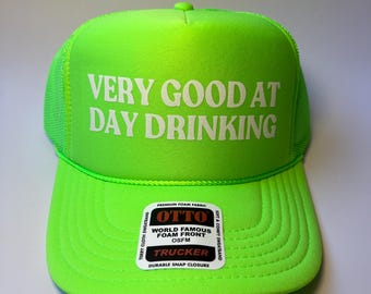 Very Good At Day Drinking Neon Trucker Hat - Funny Trucker Hat