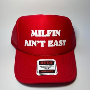 Milfin Ain’t Easy Trucker Hat - Funny Trucker Hats