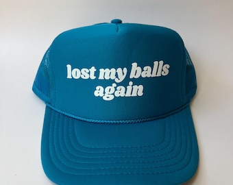 Lost My Balls Again Trucker Hat - Funny Golf Trucker Hats