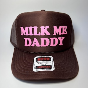 Milk Me Daddy Trucker Hat - Funny Trucker Hats
