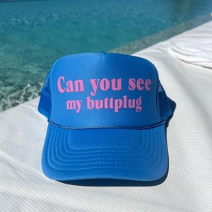 Can You See My Buttplug Trucker Hat - Funny Trucker Hats
