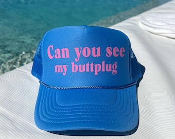 Casquette Trucker Can you See My Buttplug - Casquettes trucker rigolotes