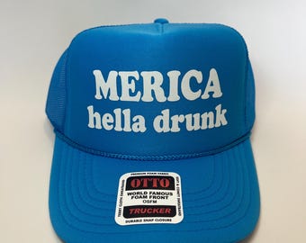 Merica Hella Drunk Trucker Hat - Lustige Trucker Hats
