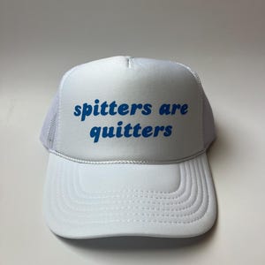 Casquette trucker Spitters Are Quitters - Casquettes trucker rigolotes