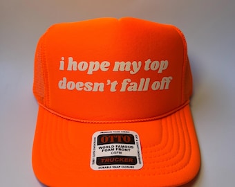 Ik hoop dat mijn shirt er niet af valt Neon Trucker Hat - Funny Trucker Hat