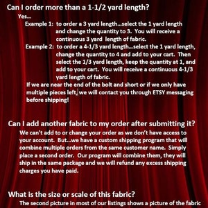 May include: Frequently asked questions about ordering fabric online.  The text explains how to order multiple yard lengths of fabric and how to add additional fabric to an existing order.  The text also explains how the size of the fabric is shown in the product photos.