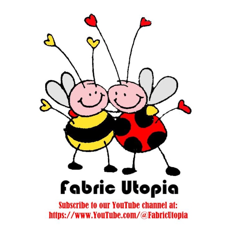 May include: A cartoon bee and ladybug hugging, with hearts above them. The bee is yellow and black, and the ladybug is red with black spots. The text "Fabric Utopia" is below the image, with the text "Subscribe to our YouTube channel at: https://www.YouTube.com/@FabricUtopia" below that.