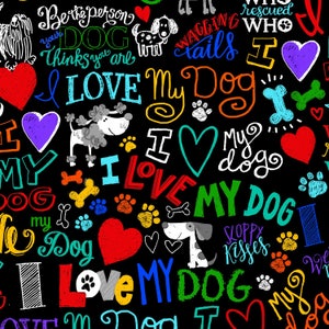 Timeless TreasuresI Love My DogWordsBlackCotton Fabric by the Yard or Select Length C5710-BLK image 1