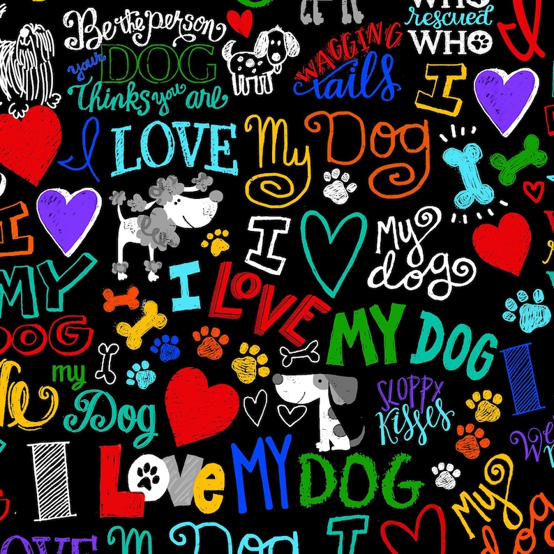 Timeless TreasuresI Love My DogWordsBlackCotton Fabric by the Yard or Select Length C5710-BLK image 1