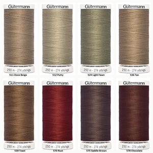 May include: Eight spools of Gütermann sewing thread, each containing 250 meters or 274 yards. The colors include Dove Beige 511, Putty 512, Light Fawn 524, Tan 536, Toast 539, Rust 570, Saddle Brown 575, and Chocolate 578.