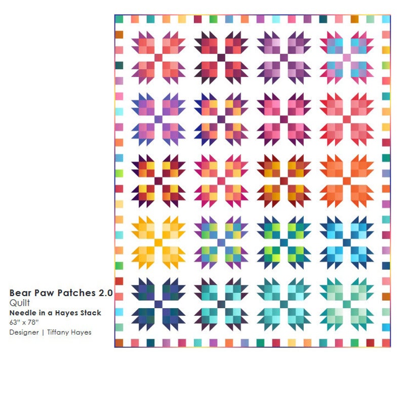 May include: A quilt pattern called "Bear Paw Patches 2.0" using the "Needle in a Hayes Stack" technique. The quilt is 63 inches by 78 inches and features a rainbow of colors in a bear paw design.