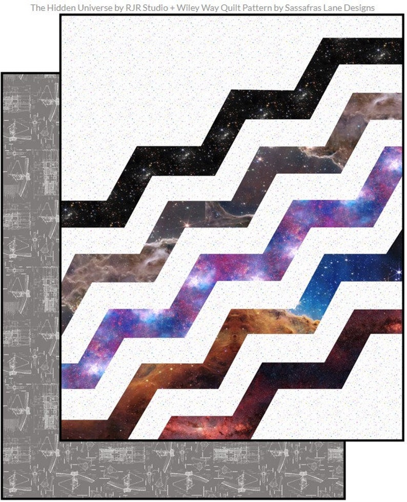 May include: A quilt pattern featuring a white background with black zig-zag lines and colorful galaxy images. The title "The Hidden Universe by RJR Studio + Wiley Way Quilt Pattern by Sassafras Lane Designs" is at the top of the image.