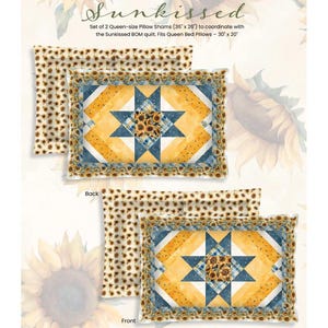 May include: Two queen-size pillow shams with a sunflower design. The front pillow features a starburst pattern in yellow and blue, with a sunflower center. The back pillow has a repeating sunflower pattern. The text "Sunkissed" is at the top.