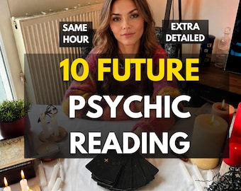 10 Future Psychic Predictions Tarot Reading, Love, Career, Same Hour Delivery
