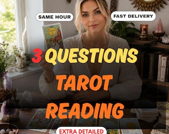 Detailed 3 Question Tarot Reading, Fast Delivery