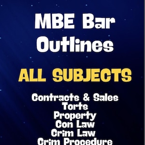 May include: A navy blue graphic with white text that reads "MBE Bar Outlines" and "ALL SUBJECTS." Below, the text lists "Contracts & Sales, Torts, Property, Con Law, Crim Law, Crim Procedure, Evidence."
