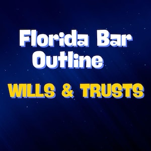 Florida Bar - Linee guida per testamenti e trust