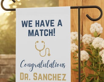Personalized Match Day Garden Banner, Medical School Graduation Banner Residency Doctor Gift Match Day Party Decor for Med School Grad Sign