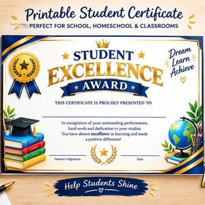 May include: A printable student excellence award certificate featuring a gold crown, a blue ribbon seal, a stack of books with a graduation cap, and a globe. The text reads Student Excellence Award, Dream Learn Achieve, and Help Students Shine.