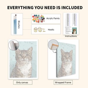 May include: A paint-by-numbers kit featuring a cat portrait. The kit includes brushes, acrylic paints, hooks, and instructions. The canvas is available as a rolled canvas or a wrapped frame. The text reads: EVERYTHING YOU NEED IS INCLUDED.