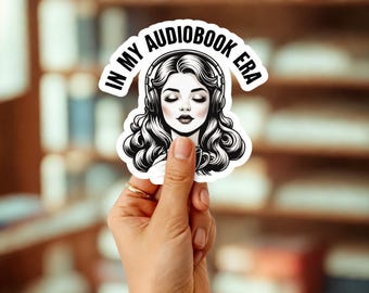 In My Audiobook Era Sticker: Book Lover Vinyl Decal